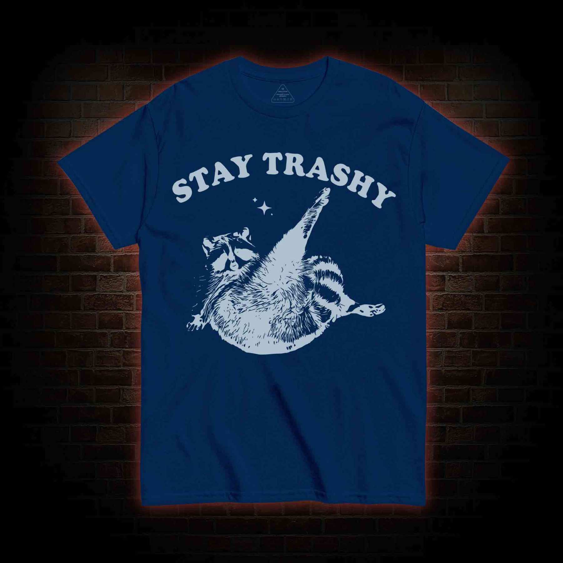 Stay Trashy T-shirt
