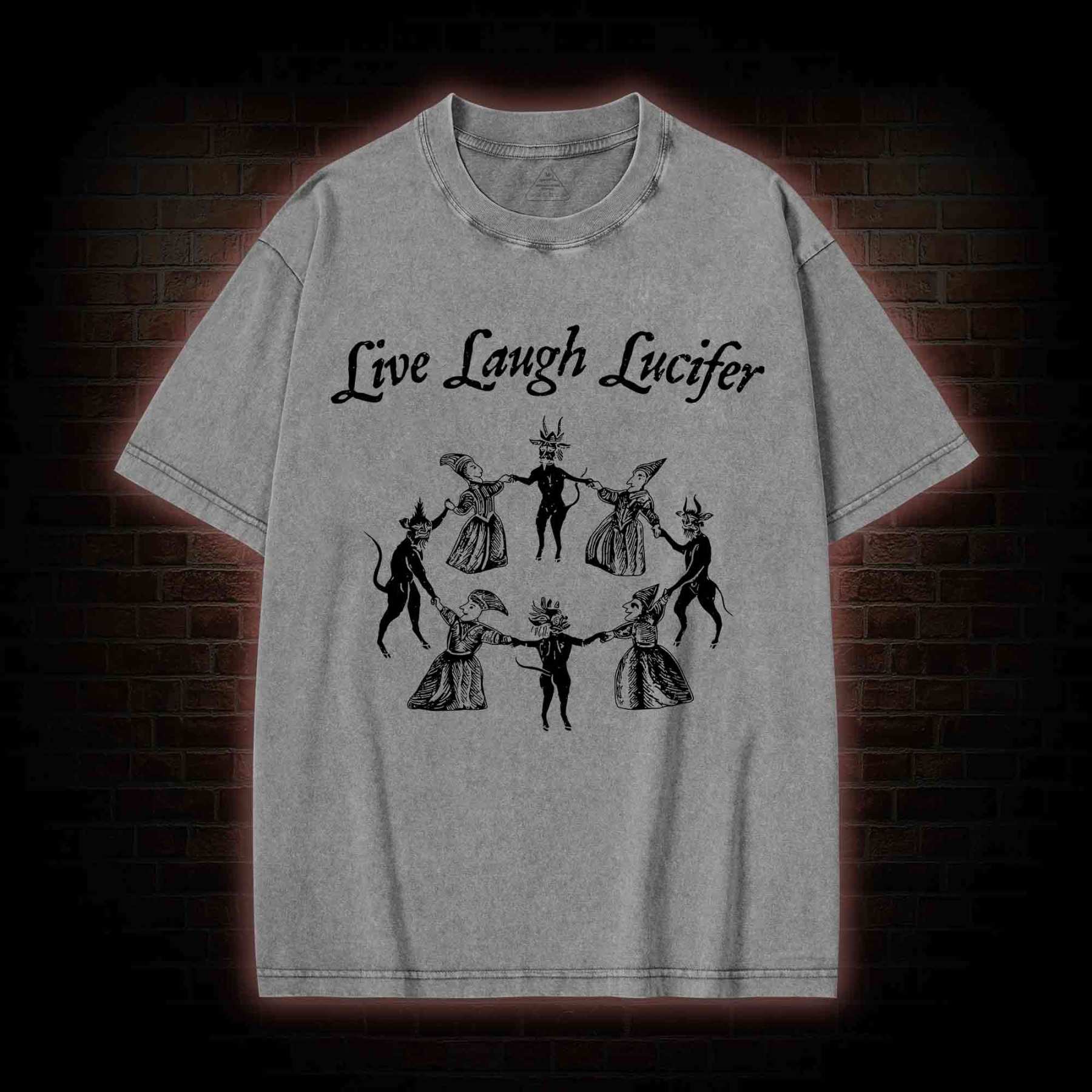 Live Laugh Lucifer Washed T-shirt