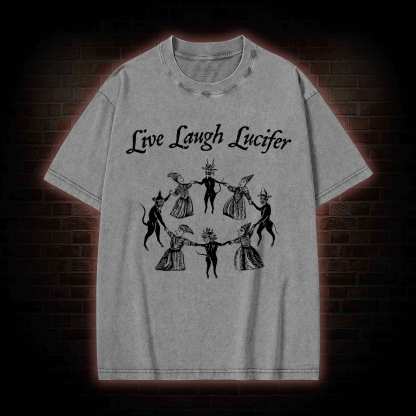 Live Laugh Lucifer Washed T-shirt