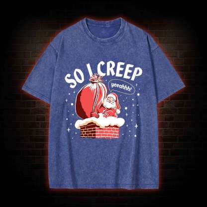 So I Creep Washed T-shirt