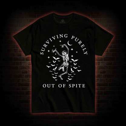 Surviving Purely Out Of Spite T-shirt