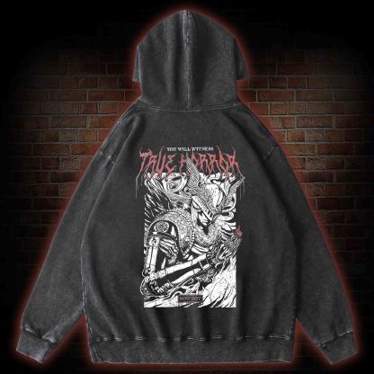 You Will Witness True Horror Back Print Washed Hoodie