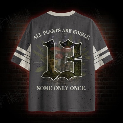 Funny All Plants are Edibile Some Only Once Mesh Jersey