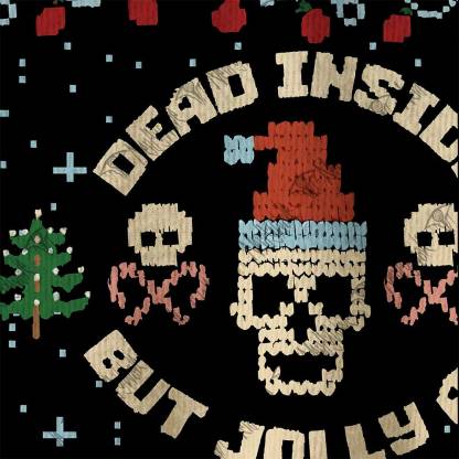 Dead Inside But Jolly Af Ugly Sweatshirts