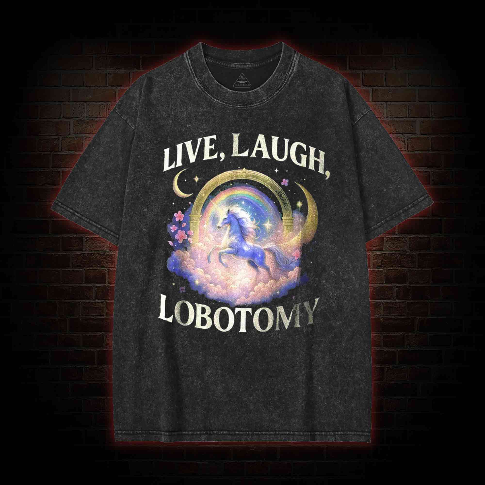 Live Laugh Lobotomy Washed T-shirt