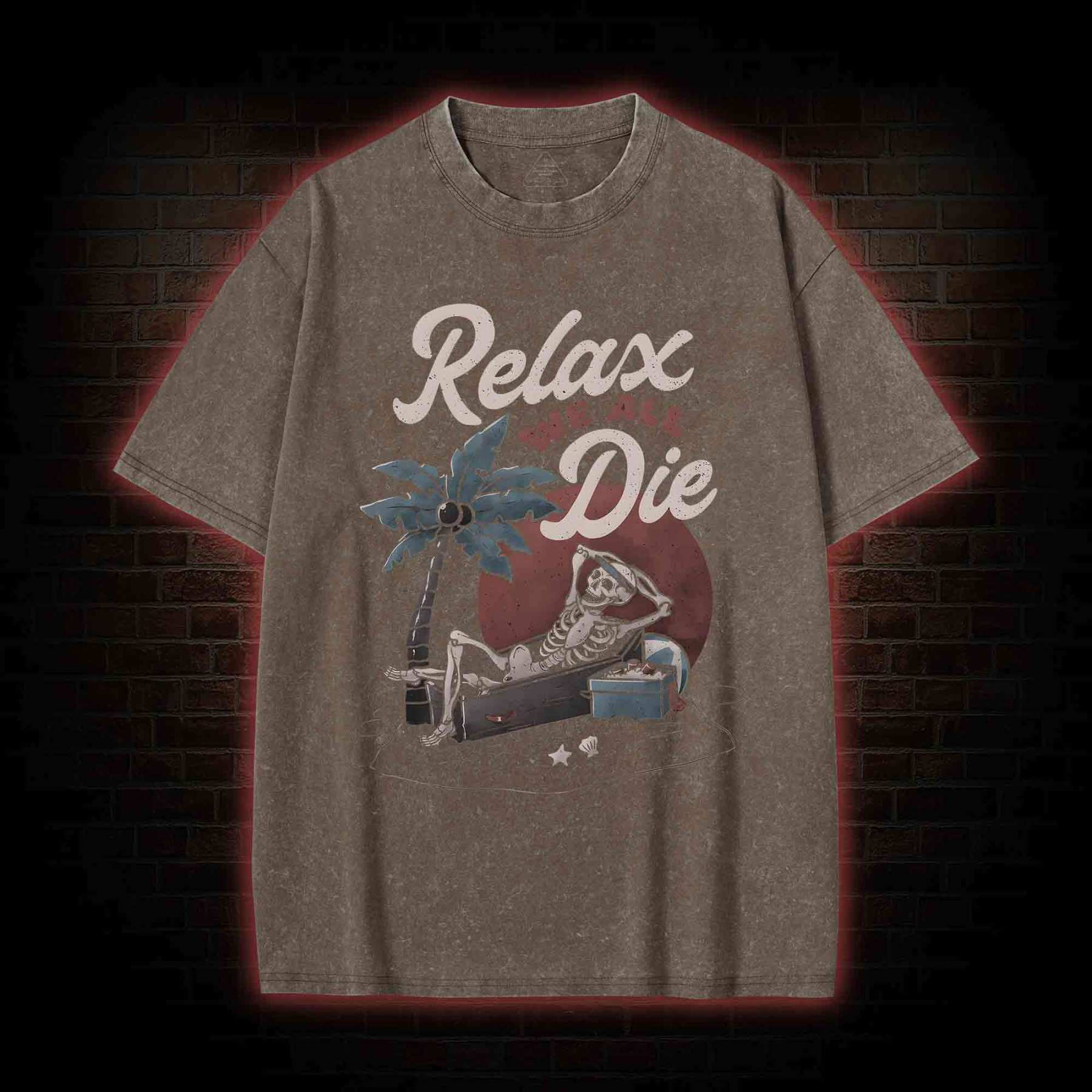 Relax We All Die Washed T-shirt