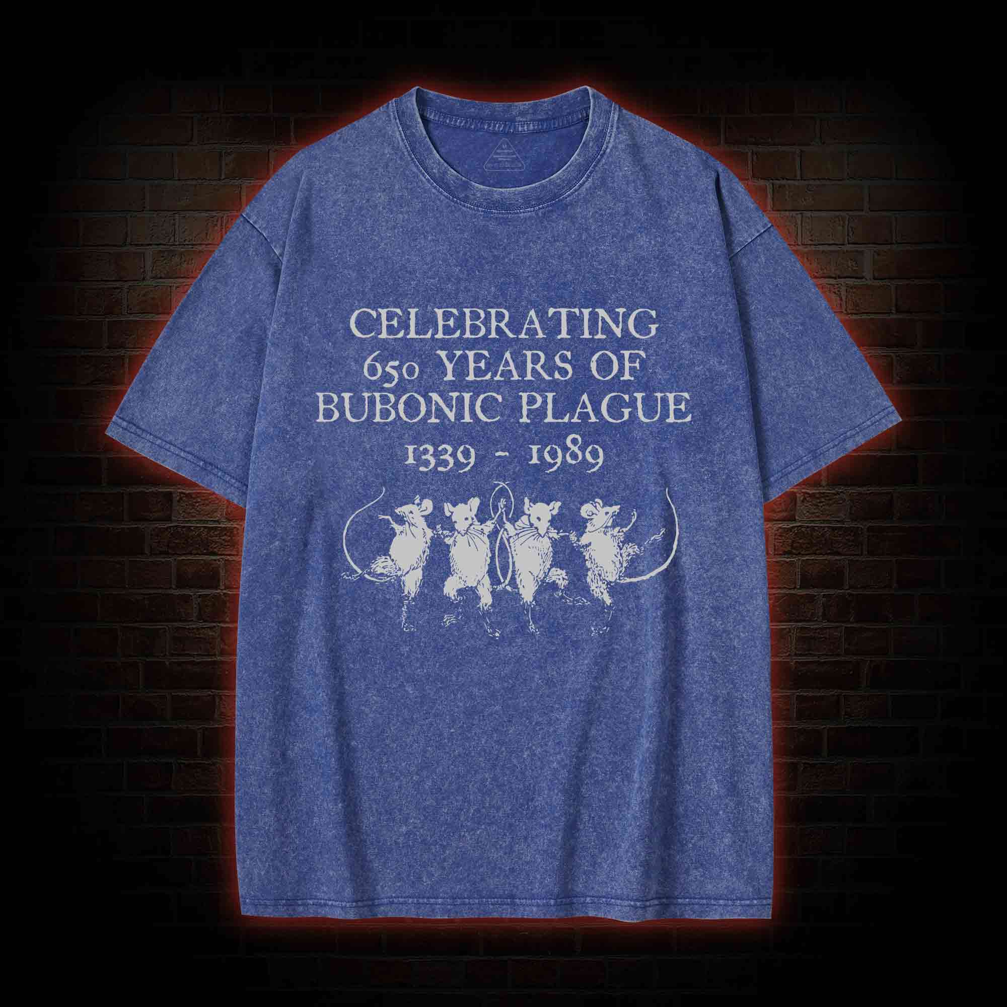 Celebrating 650 Years Of Bubonic Plague 1339-1989 Washed T-shirt