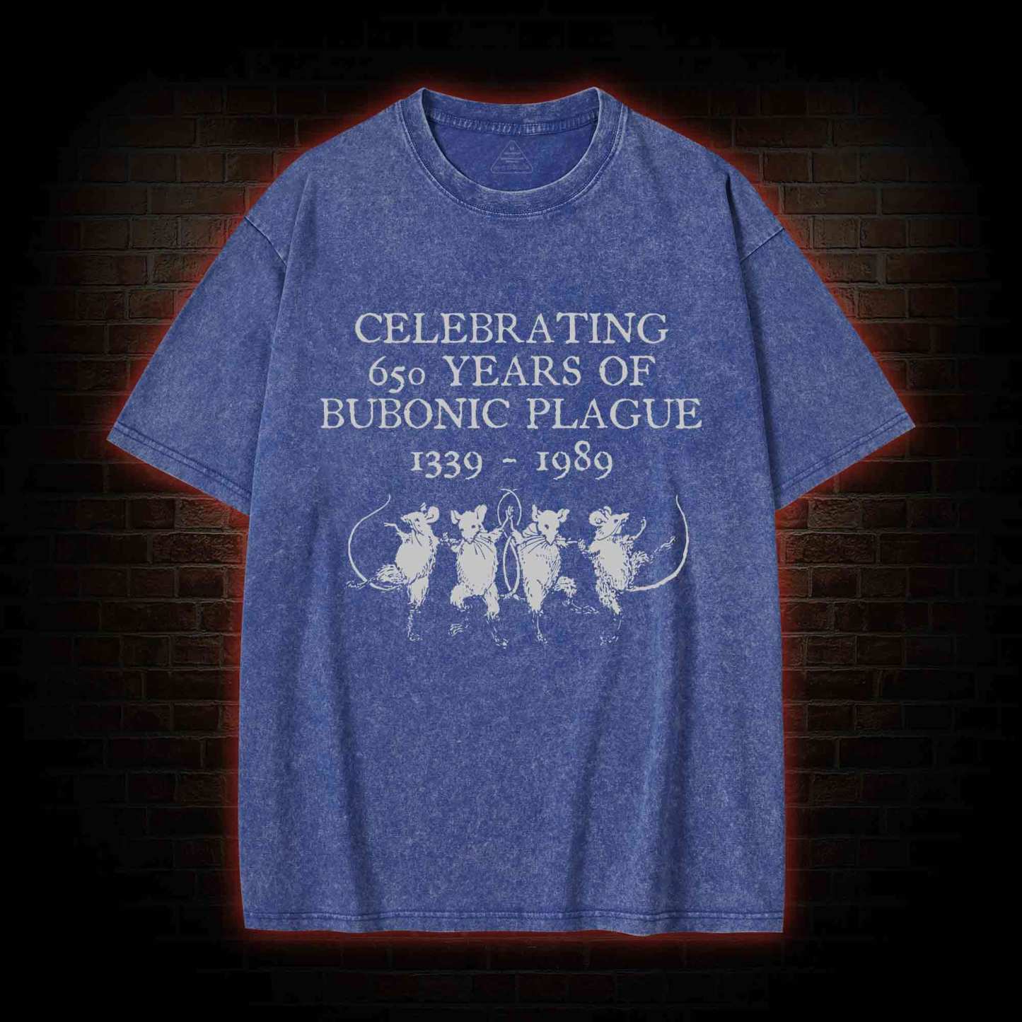 Celebrating 650 Years Of Bubonic Plague 1339-1989 Washed T-shirt