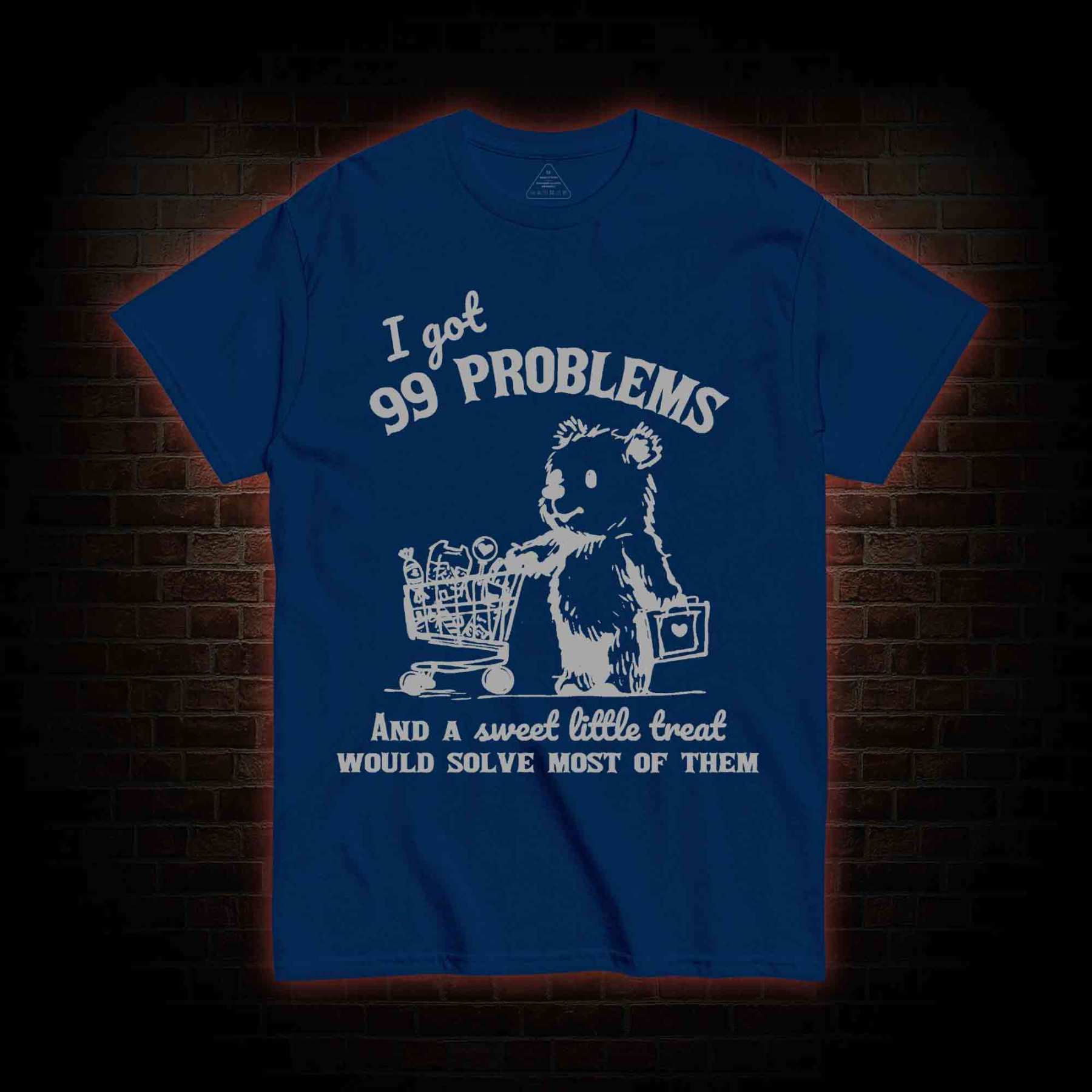 I Got 99 Problems T-shirt