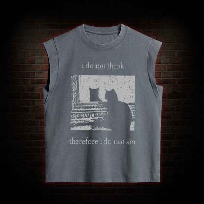 I Do Not Think Therefore I Do Not Am Women's Washed Tank Top