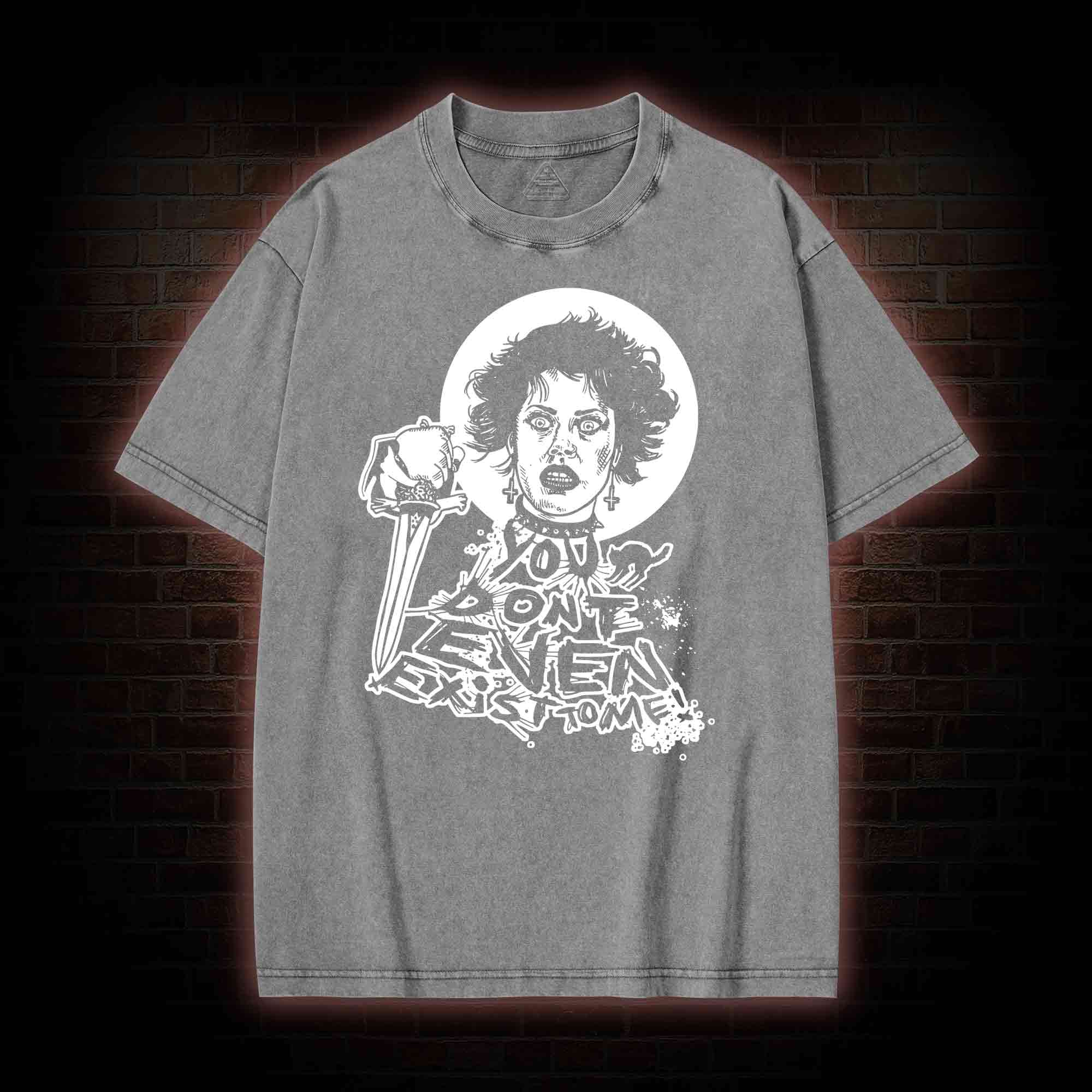 You Don't Even Exist To Me Washed T-shirt