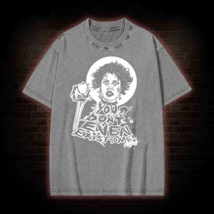 You Don't Even Exist To Me Washed T-shirt