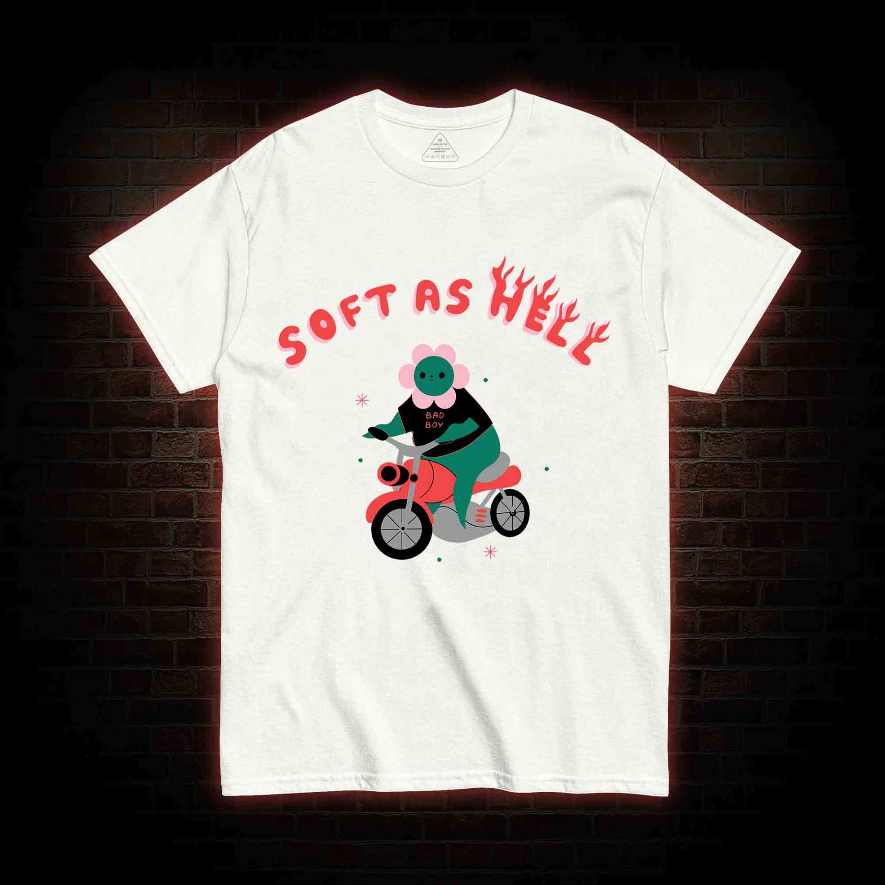 Soft As Hell T-shirt