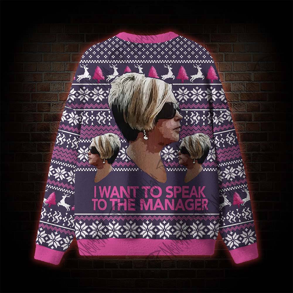 I Want To Speak To The Manager Ugly Sweatshirts