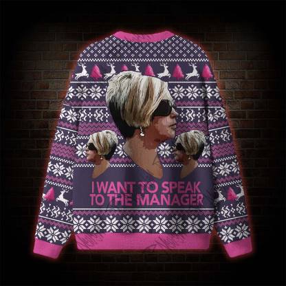 I Want To Speak To The Manager Ugly Sweatshirts