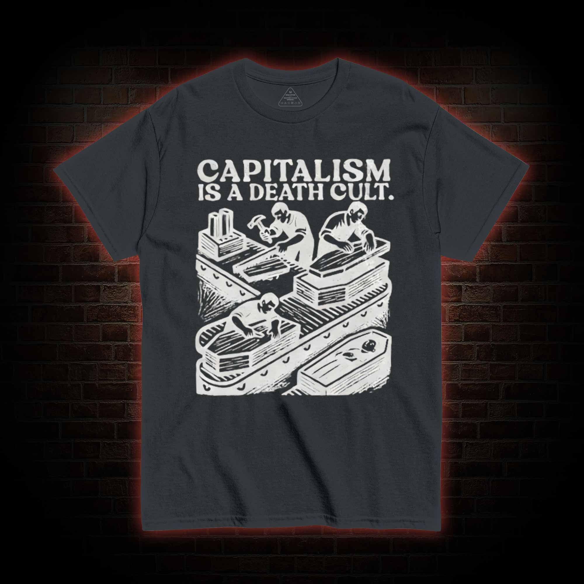 Capitalism is A Death Cult T-shirt