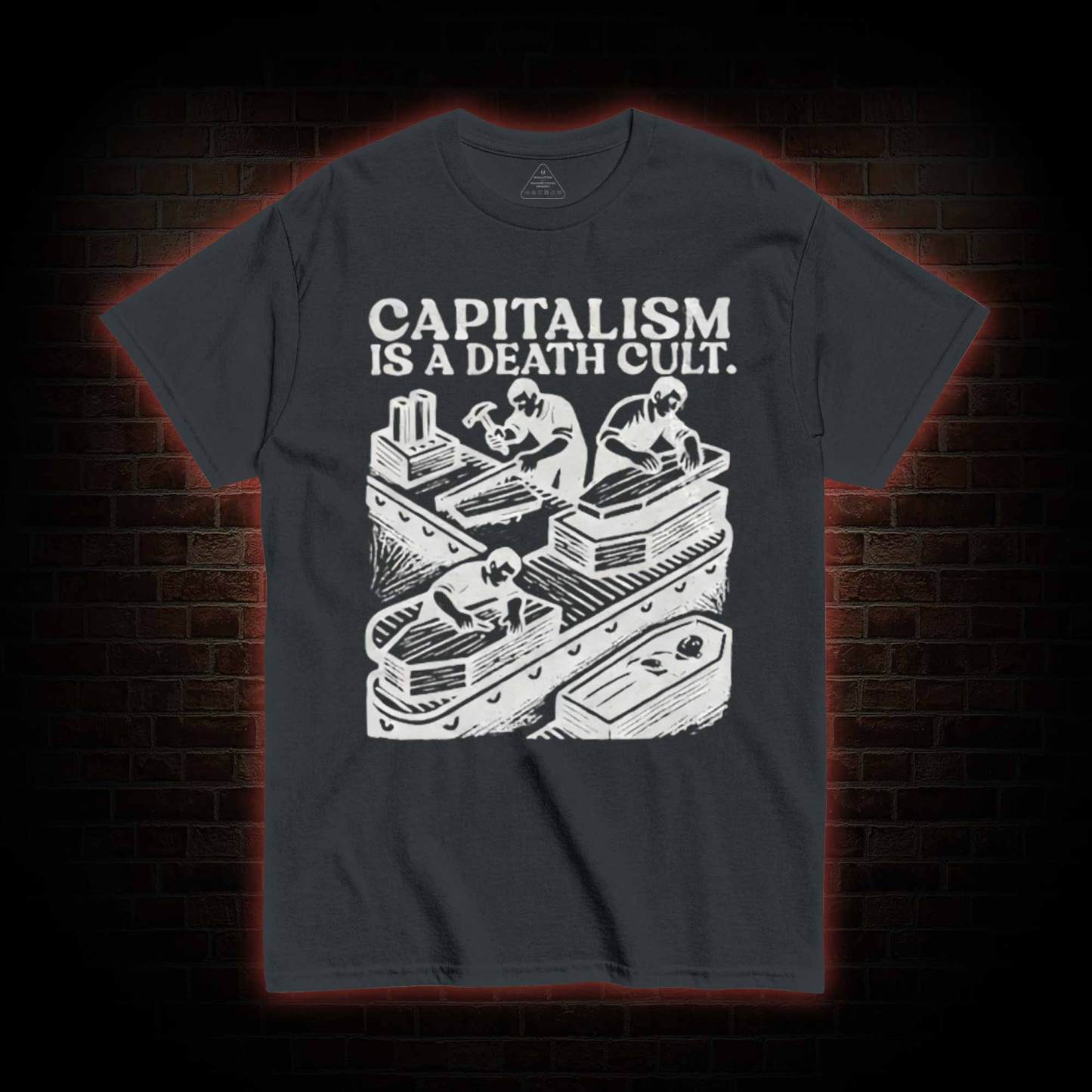Capitalism is A Death Cult T-shirt
