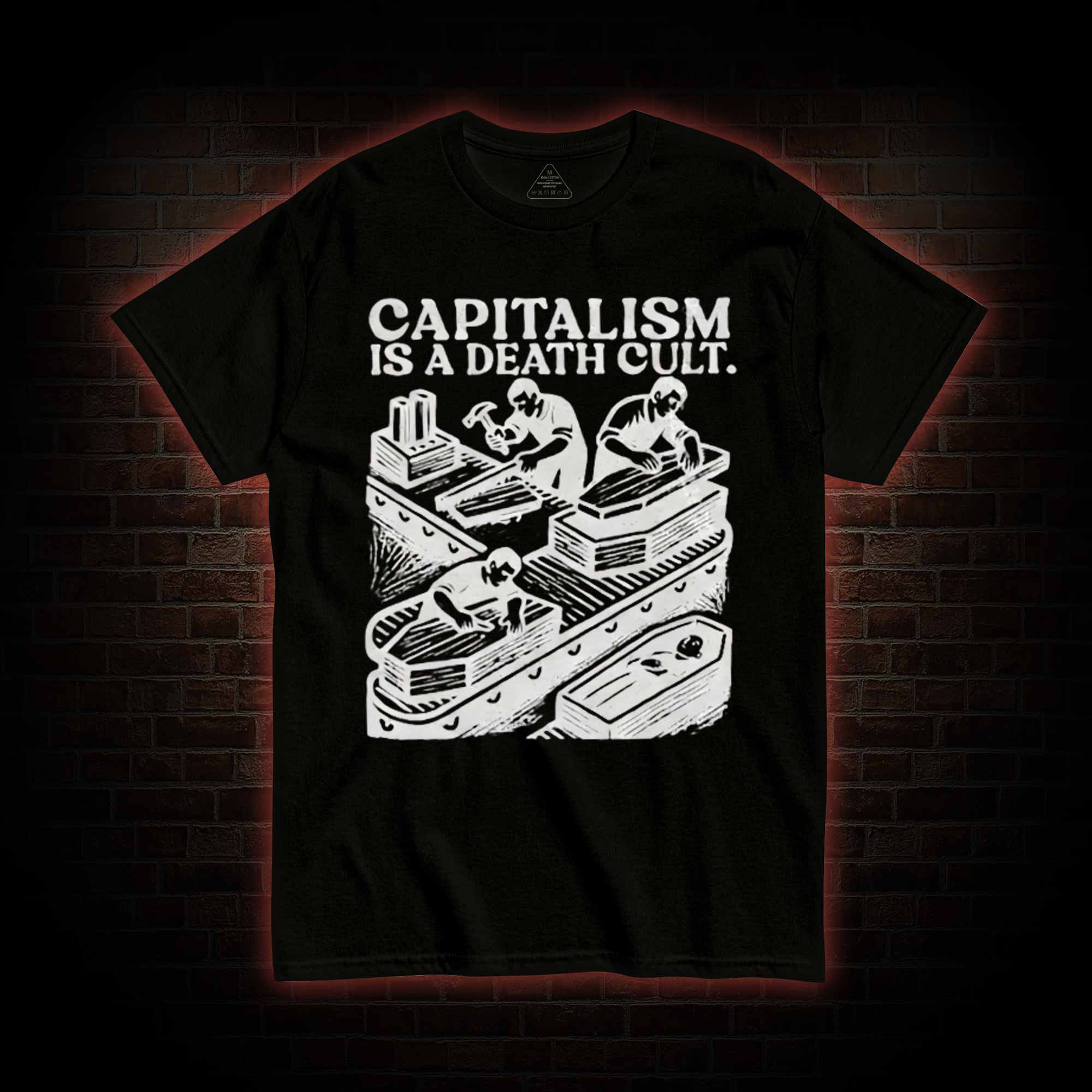 Capitalism is A Death Cult T-shirt