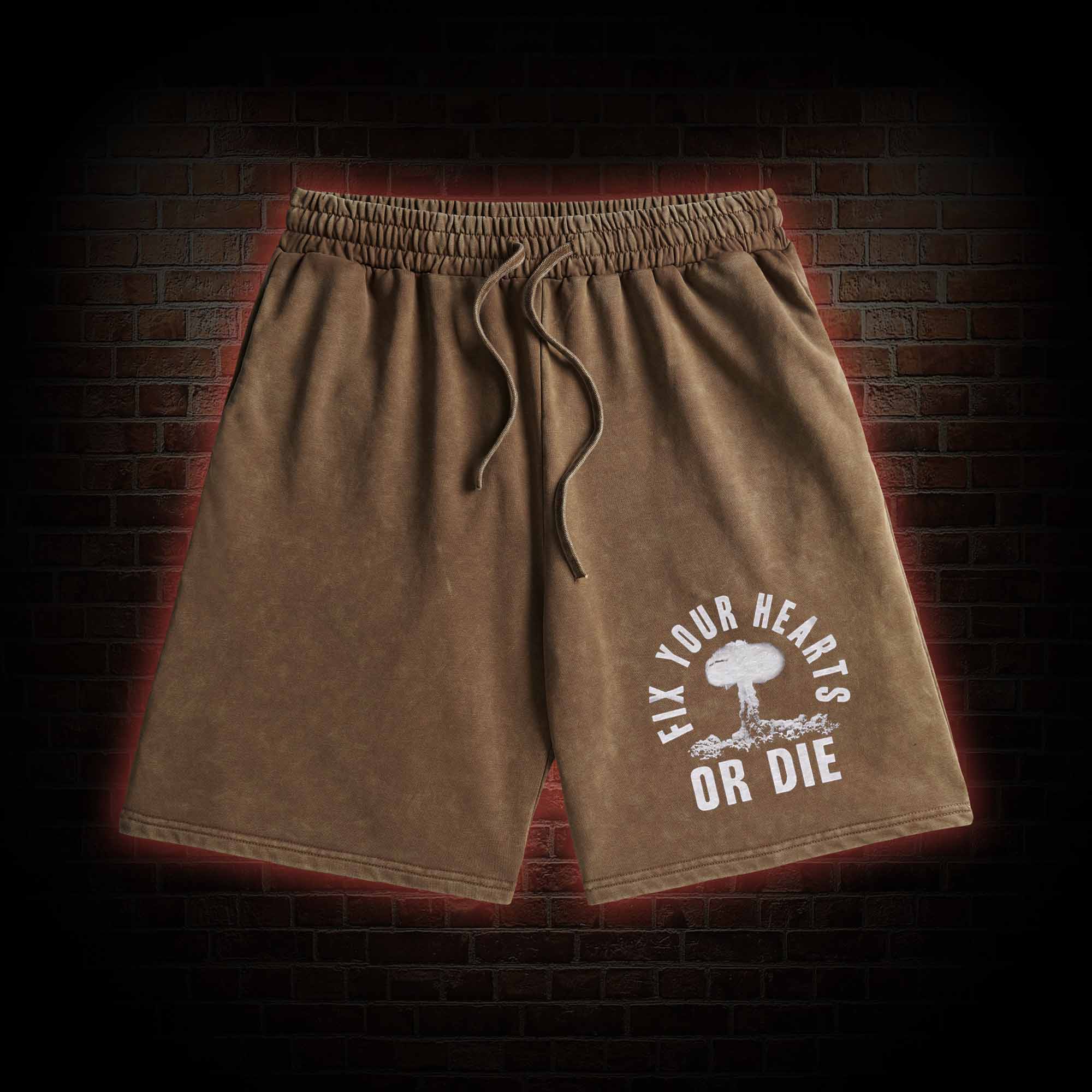 Fix Your Hearts or Die Washed Shorts