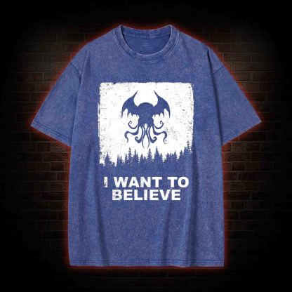 I Want to Believe in Cthulhu Washed T-shirt