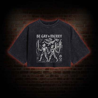 Be Gay & Merry Washed Cropped T-shirts