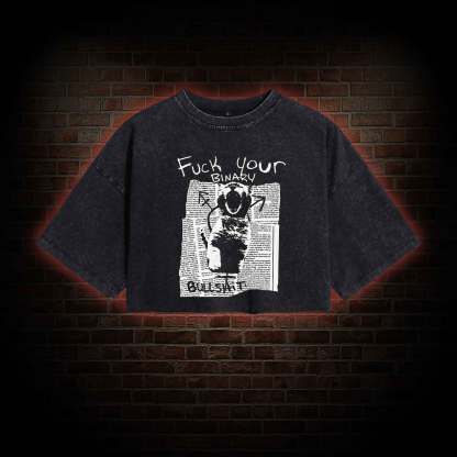 Fuck Your Binary Washed Cropped T-shirts