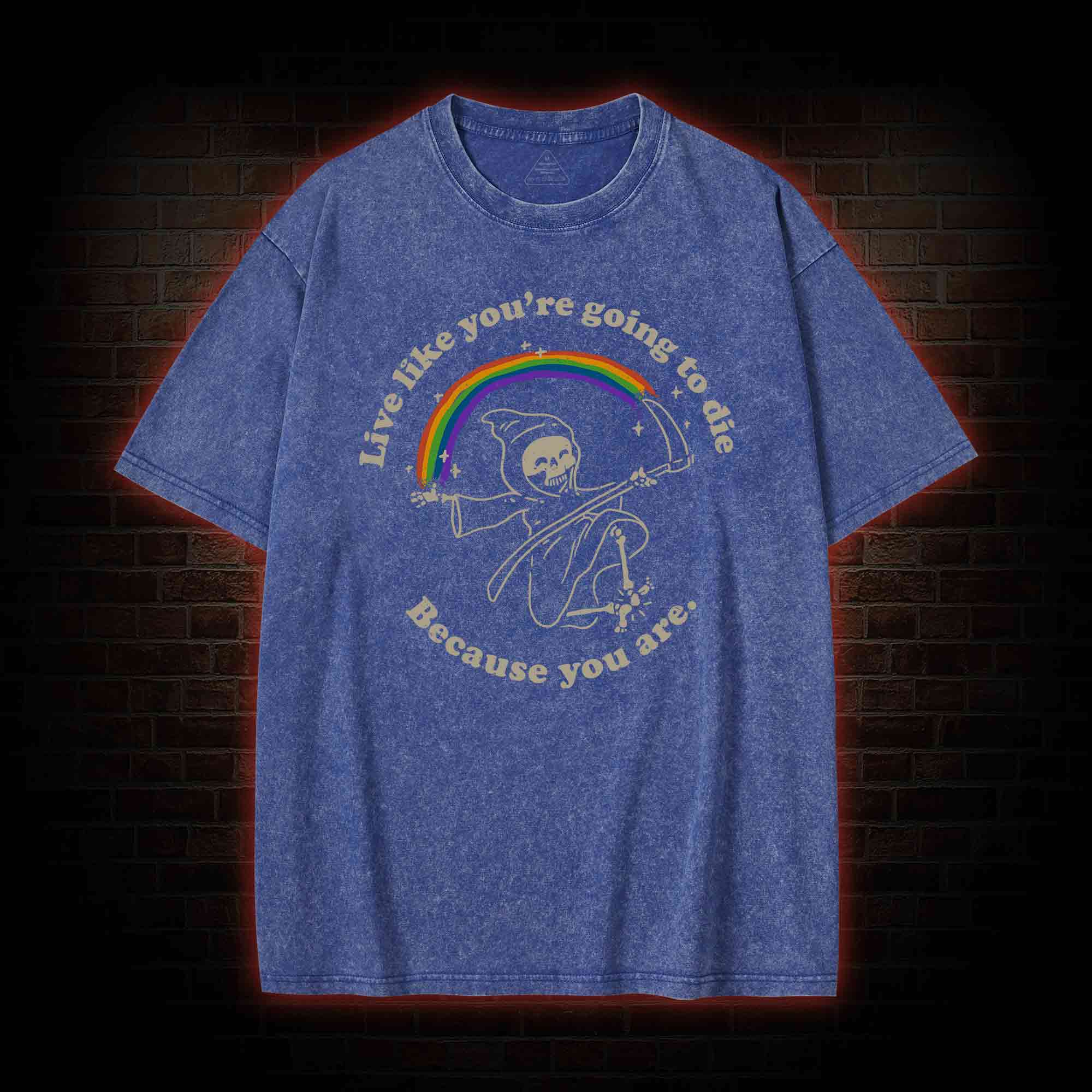 Live Like You're Going To Die Washed T-shirt