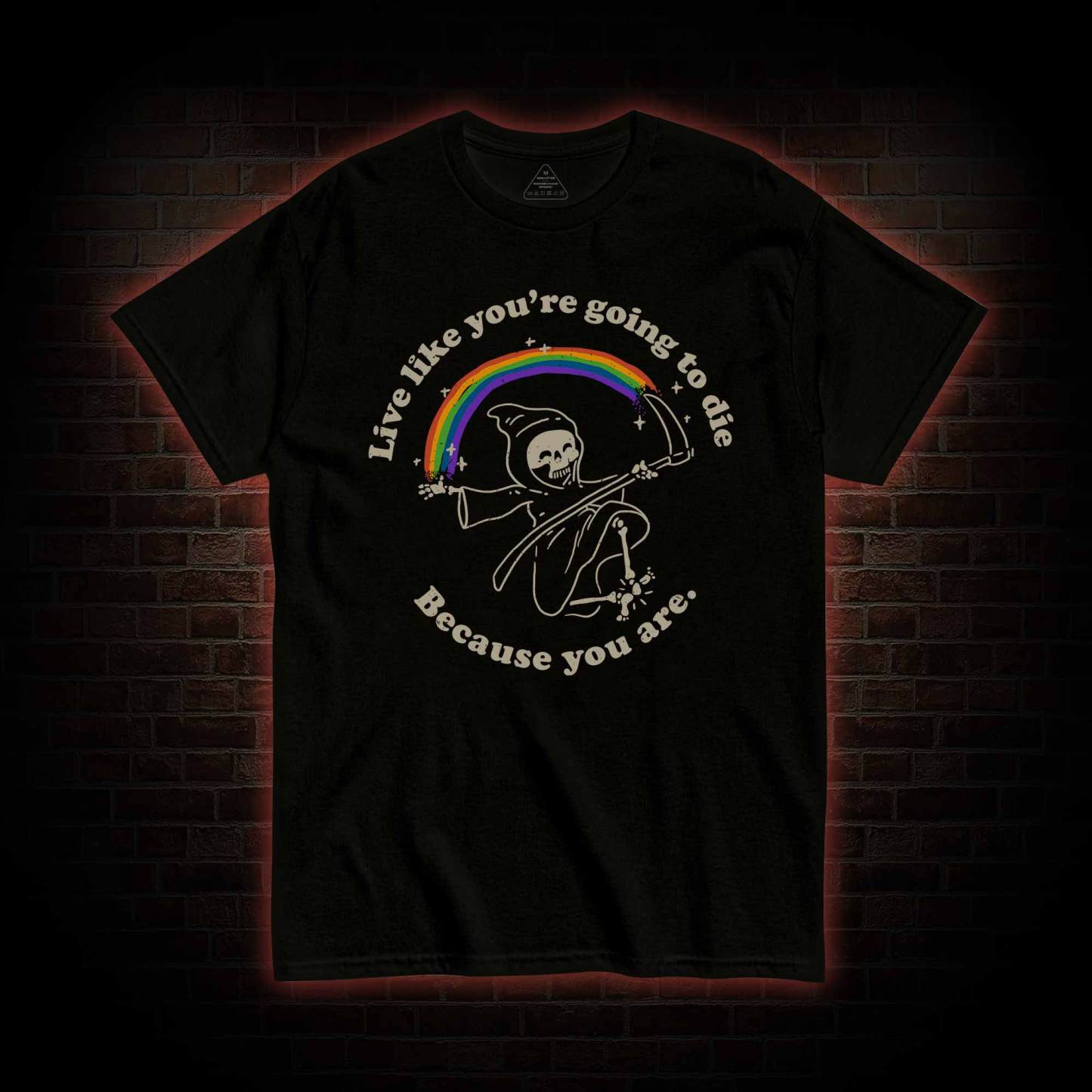 Live Like You're Going To Die T-shirt