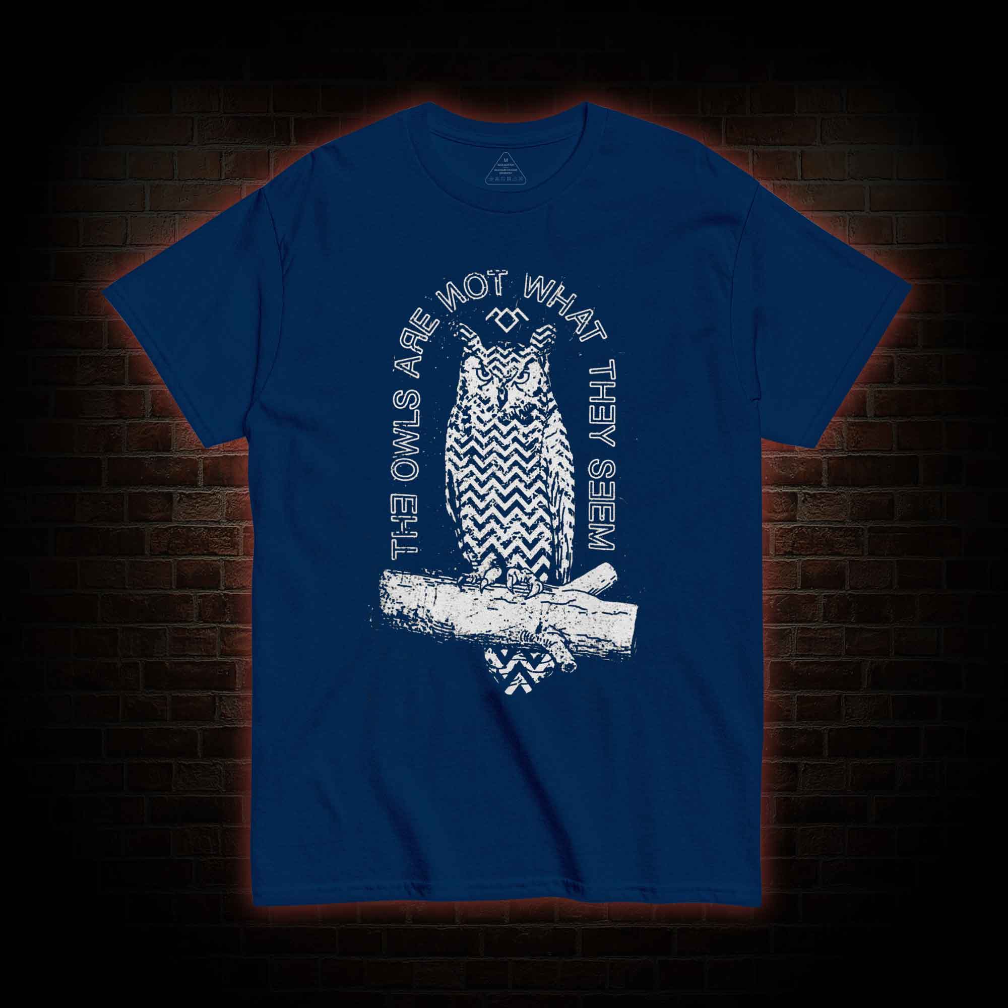 The Owls Are Not What They Seem T-shirt