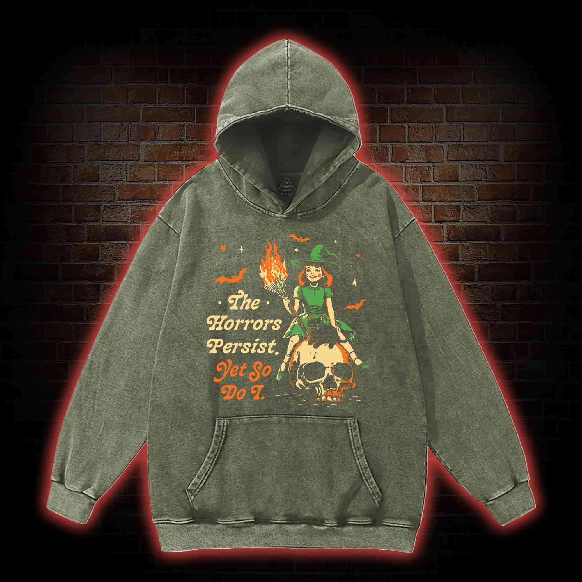 The Horrors Persist Yet So Do I Washed Hoodie