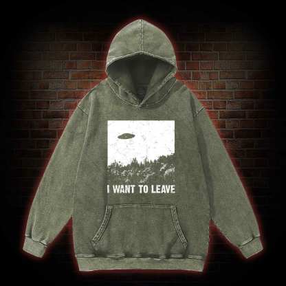 I Want To Leave Washed Hoodie