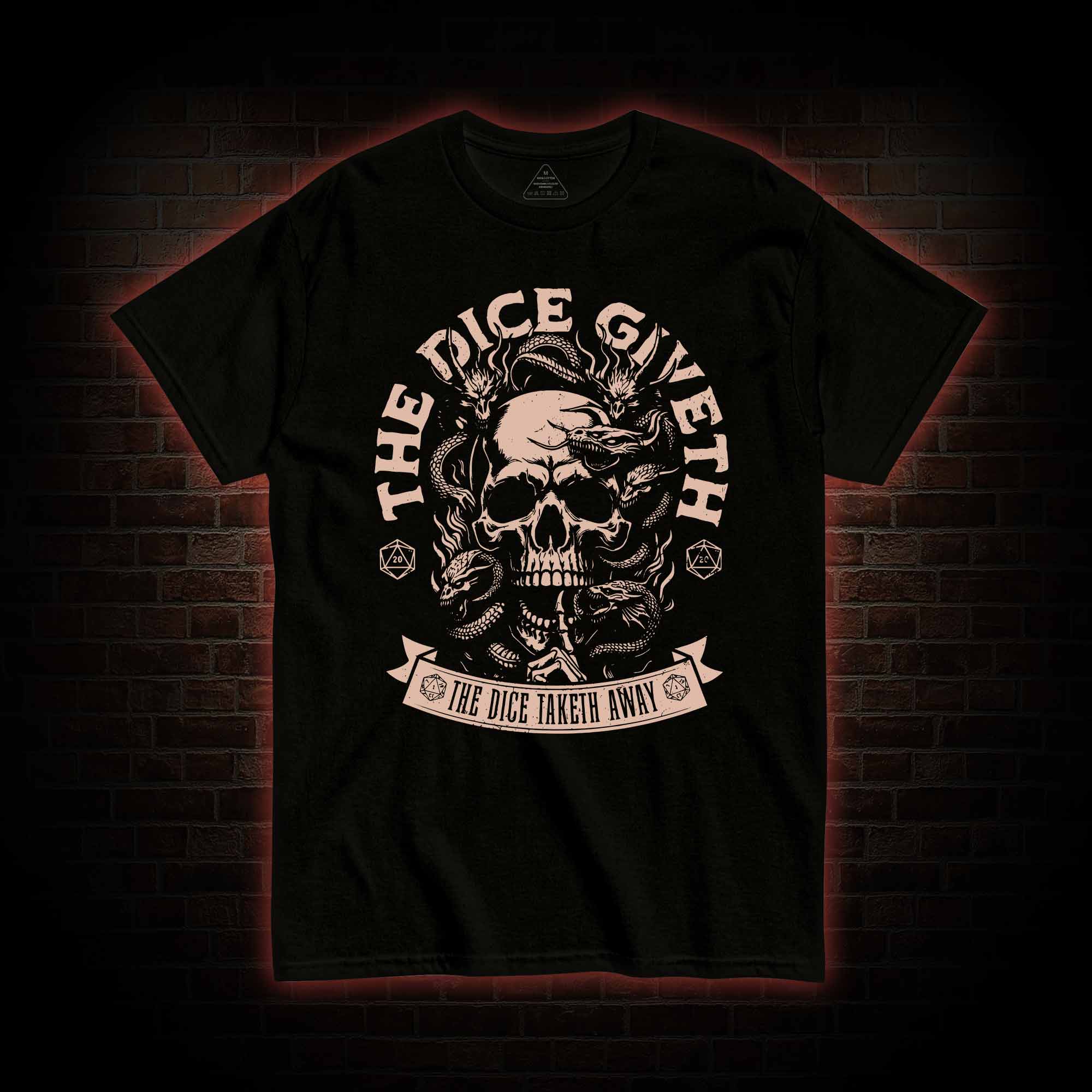 The Dice Giveth T-shirt