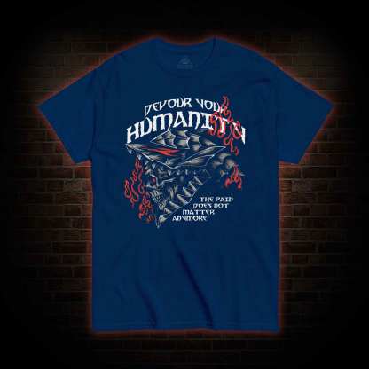 Devour your Humanity T-Shirt 