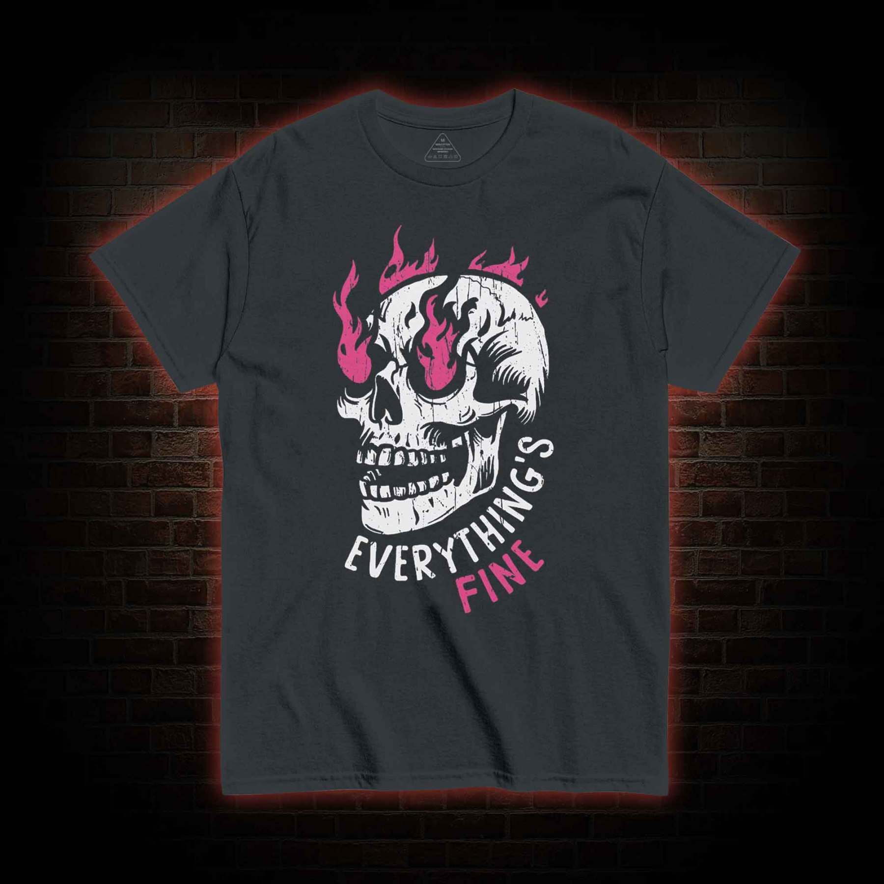 Everything is Fine T-shirt 