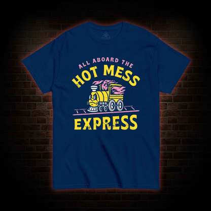 Hot Mess Express T-shirt 