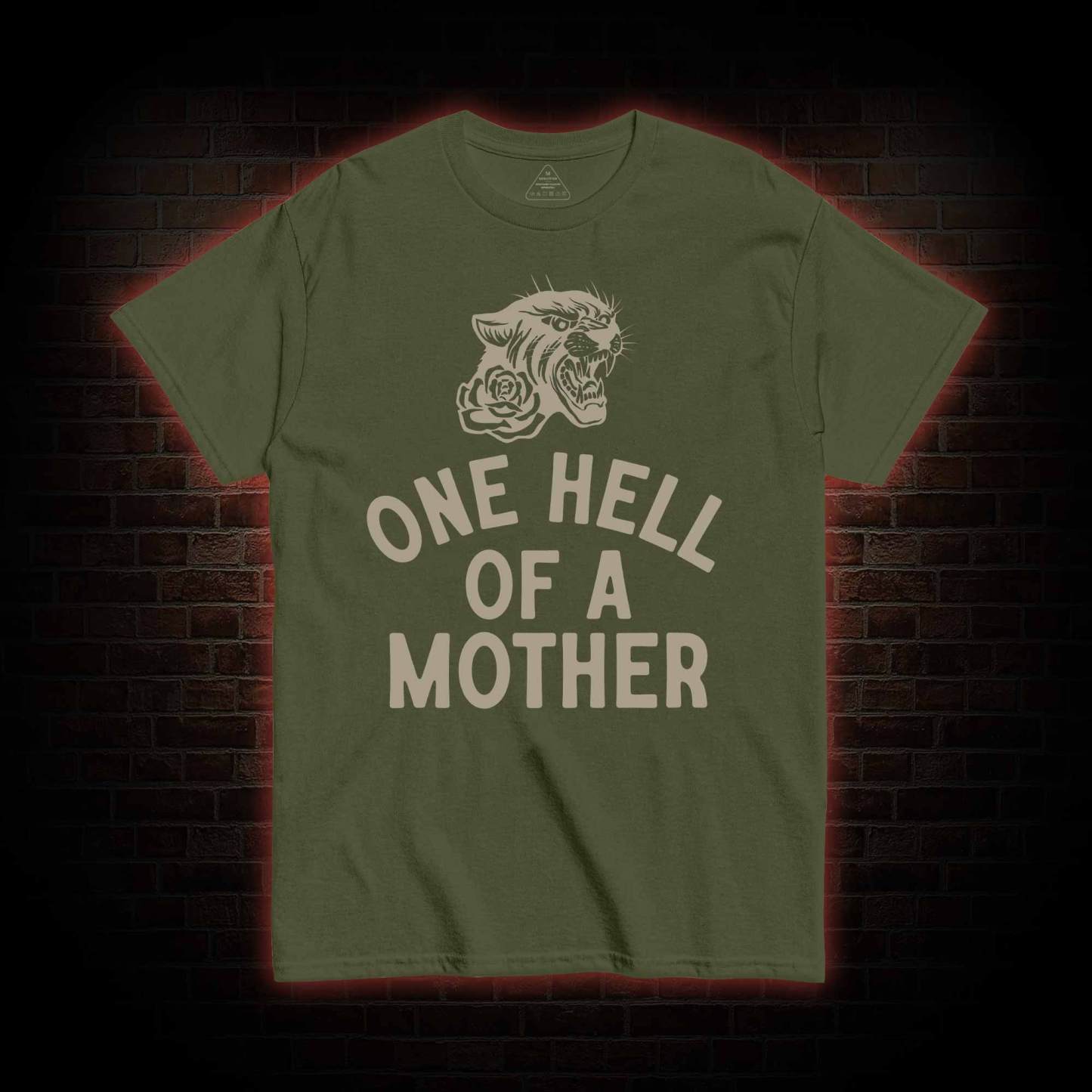 One Hell of A Mother T-shirt