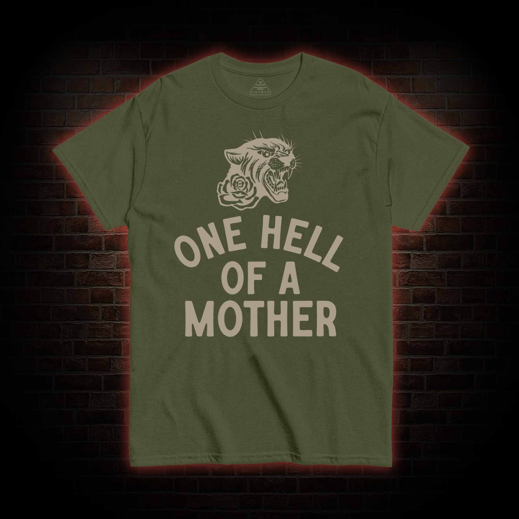 One Hell of A Mother T-shirt