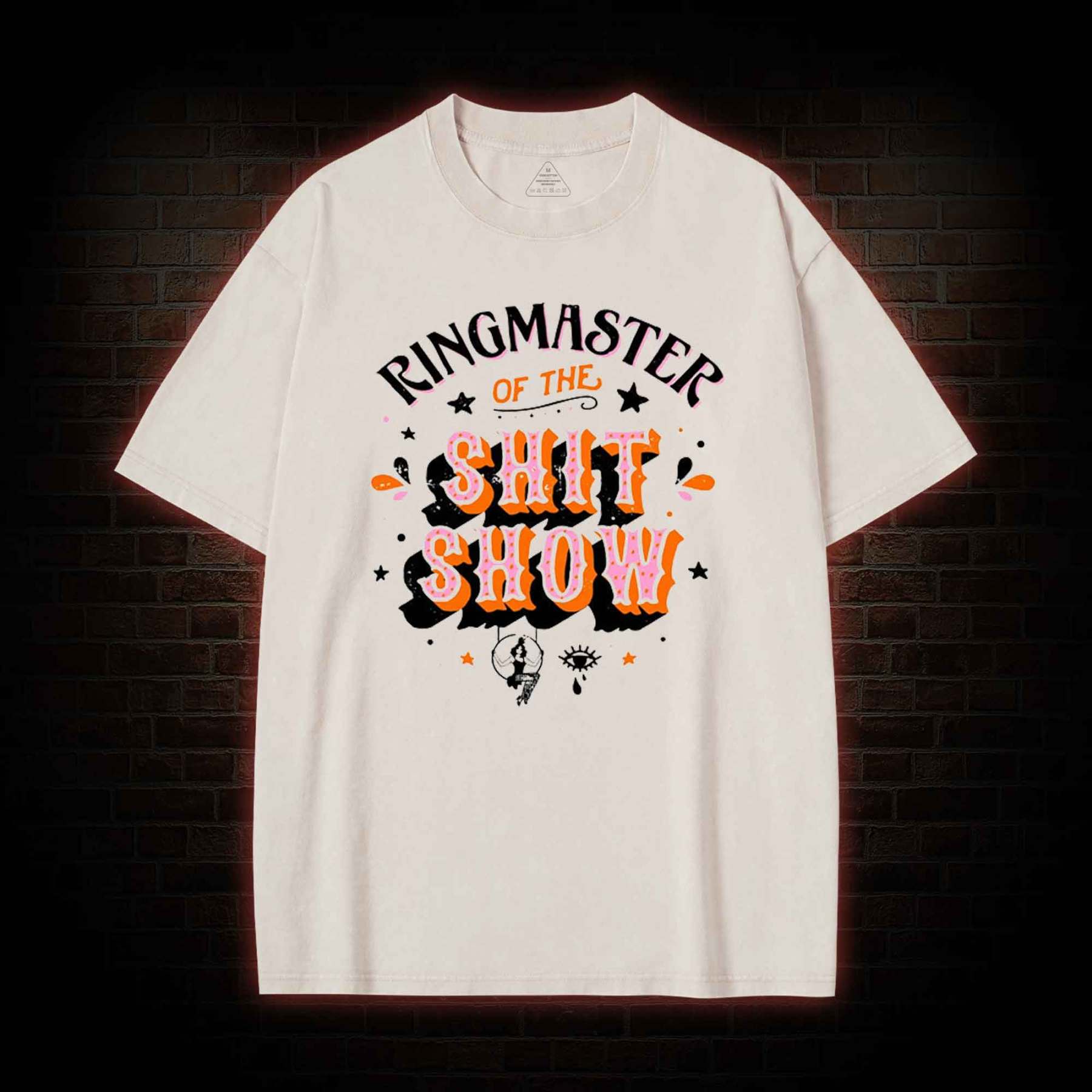 Ringmaster of the Shitshow Washed T-shirt