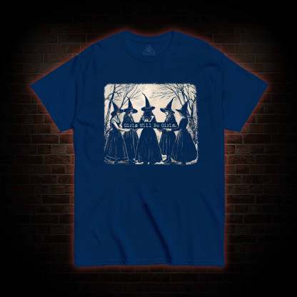 Girl Will Be Girl Funny Witch T-shirt 