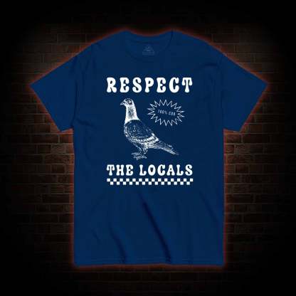 Respect the Locals T-shirt 