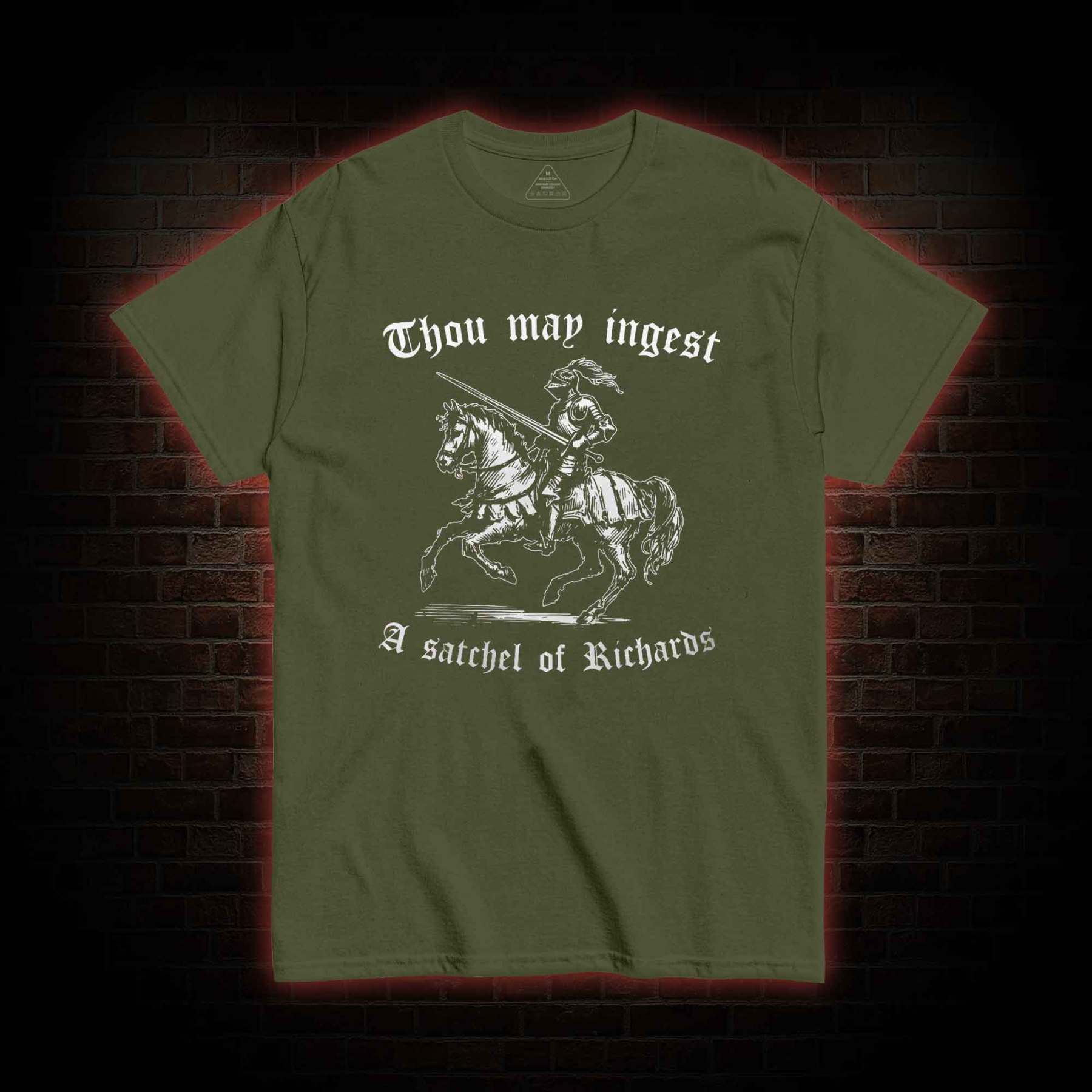 Thou May Ingest A Satchel of Richard T-shirt 