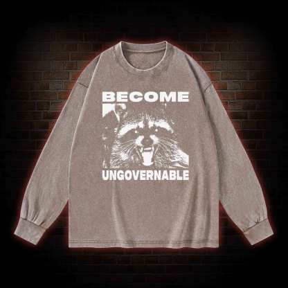 Become Ungovernable Washed Long-Sleeve T-shirt