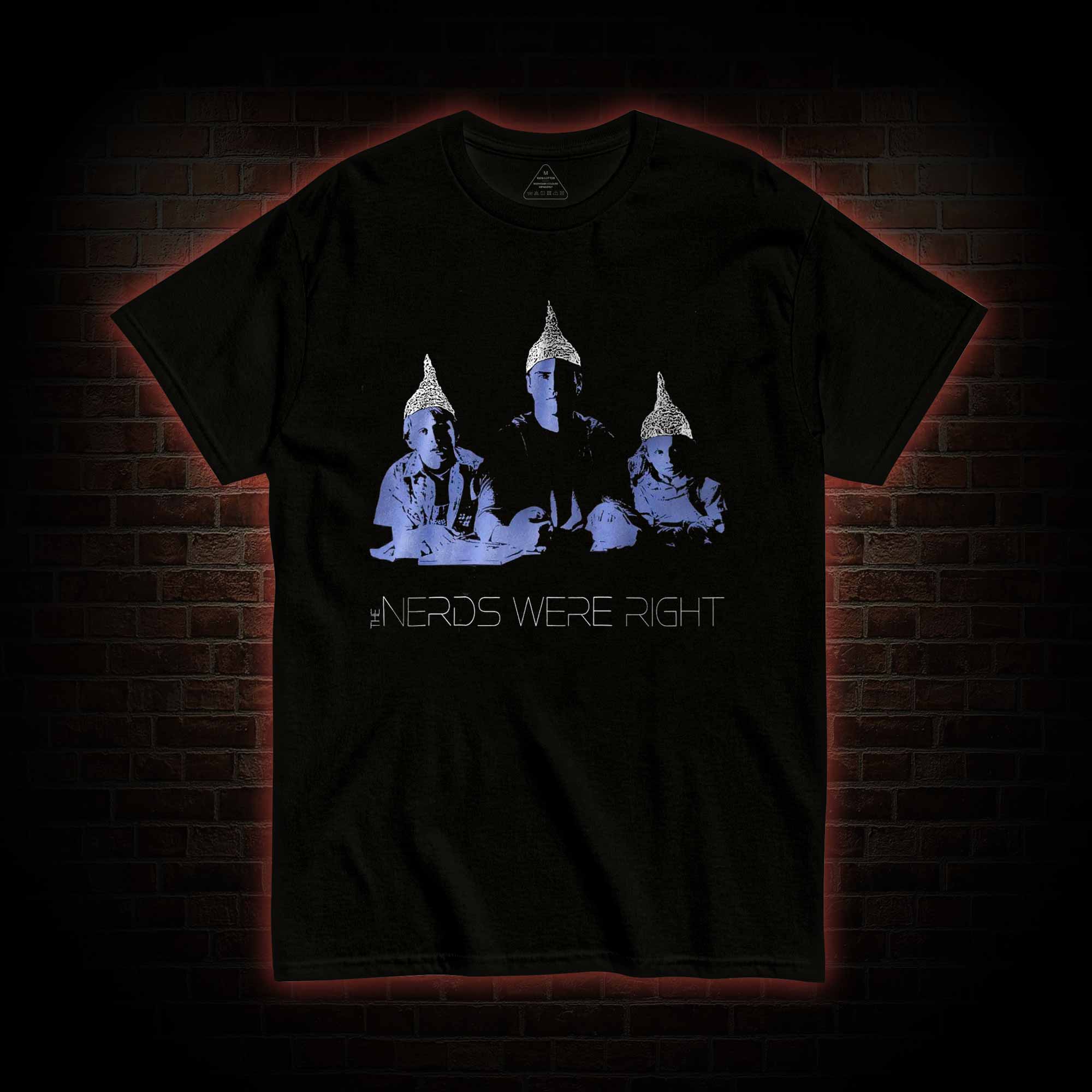 The Nerds were Right T-shirt 