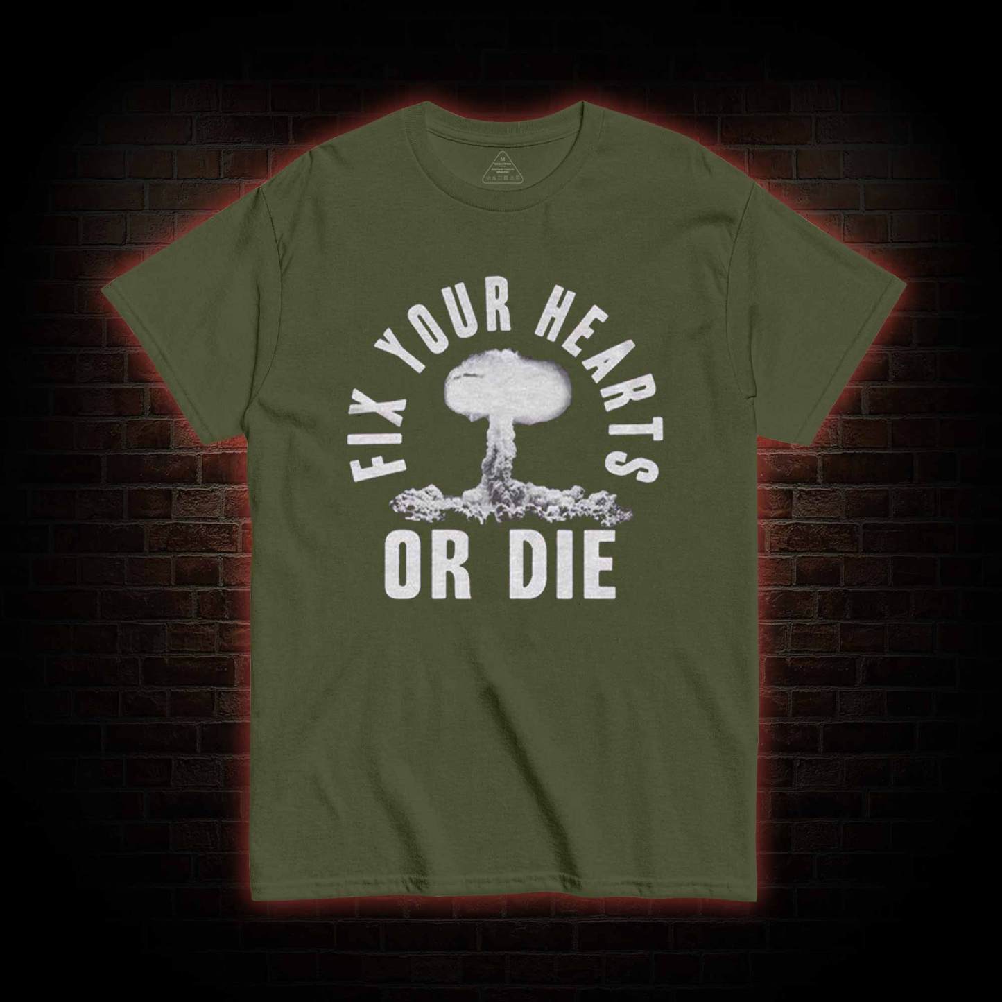 Fix Your Hearts or Die T-shirt 