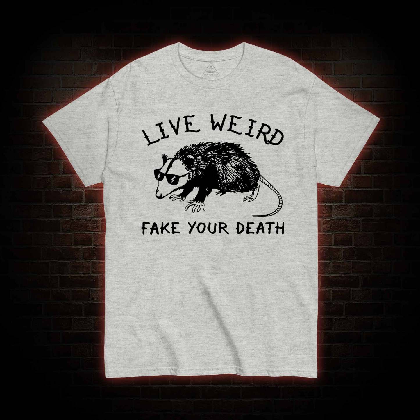 Live Weird Fake Your Death T-Shirt