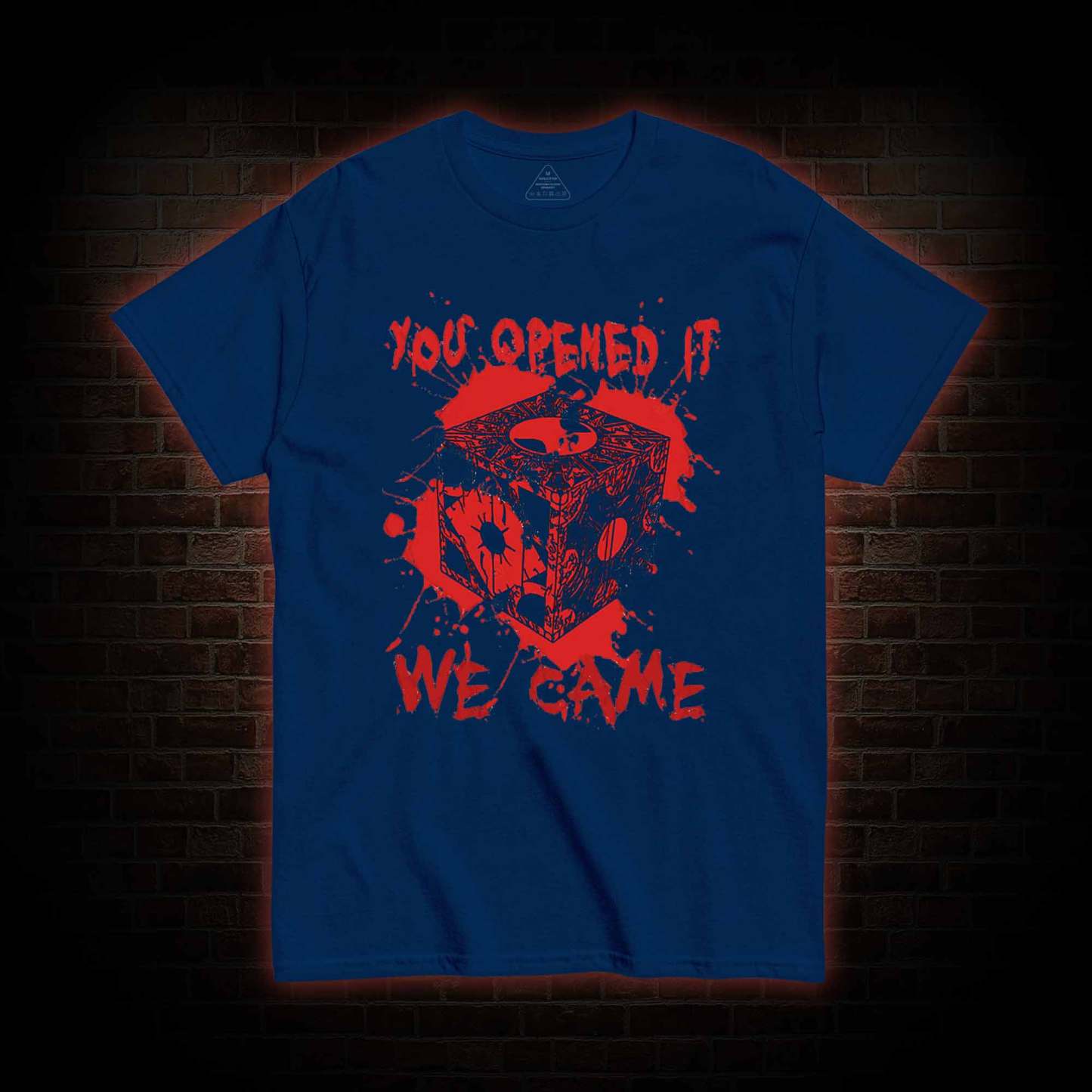You Open It We Came T-shirt 