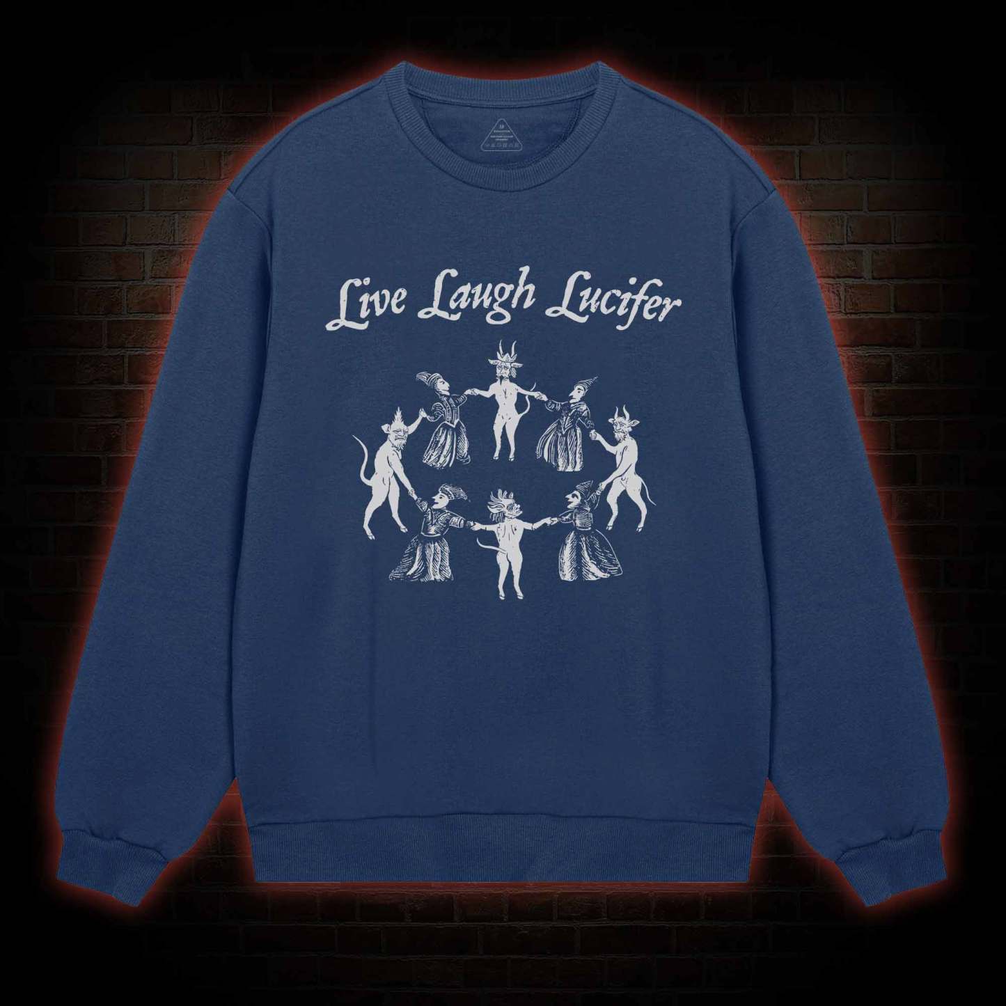 Live Laugh Lucifer Sweatshirt