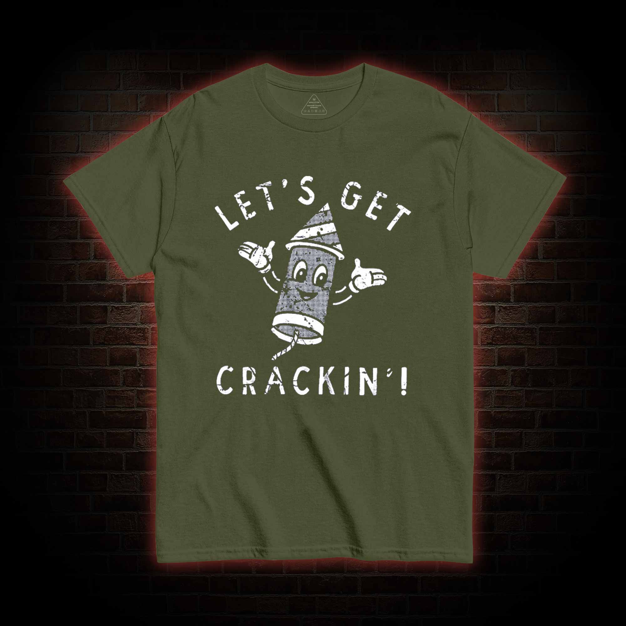 Let's Get Crackin' T-shirt 
