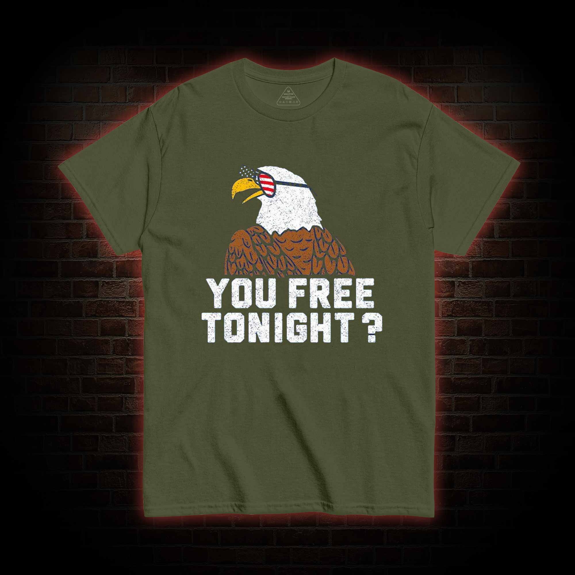 You Free Tonight T-shirt 
