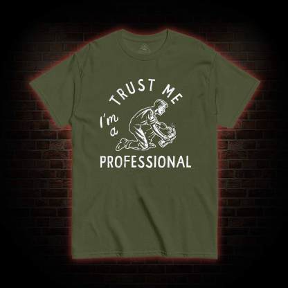 I'm a Professional T-shirt 